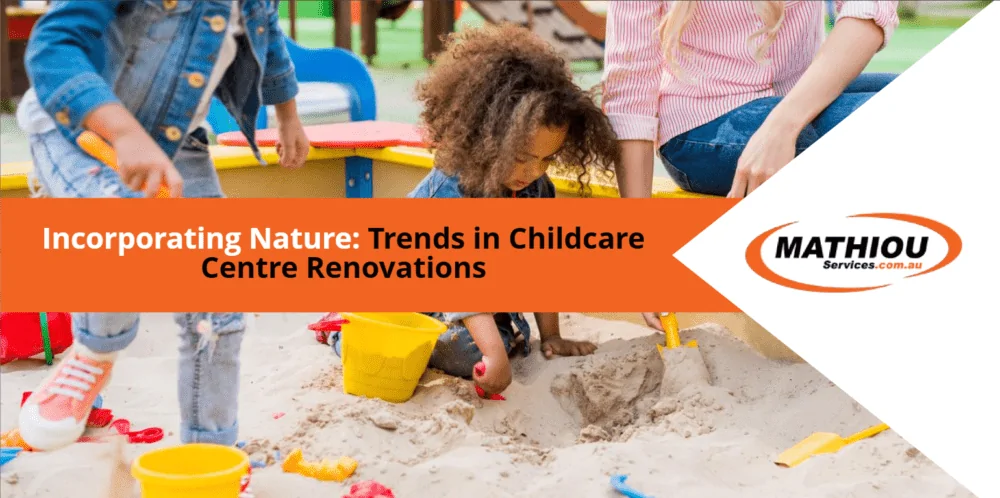 Incorporating Nature: Trends in Childcare Centre Renovations