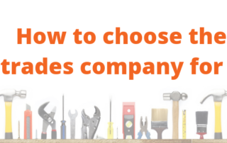 How to choose the best trades company for you