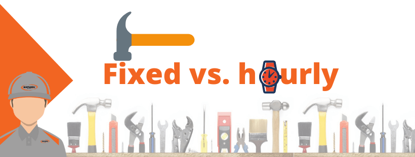 Paying trades fixed price vs. hourly | Mathiou Services