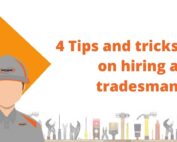 4 Tips and tricks on hiring a tradesman