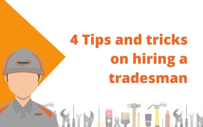4 Tips and tricks on hiring a tradesman