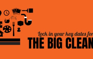 Lock in the key dates - THE BIG CLEAN!